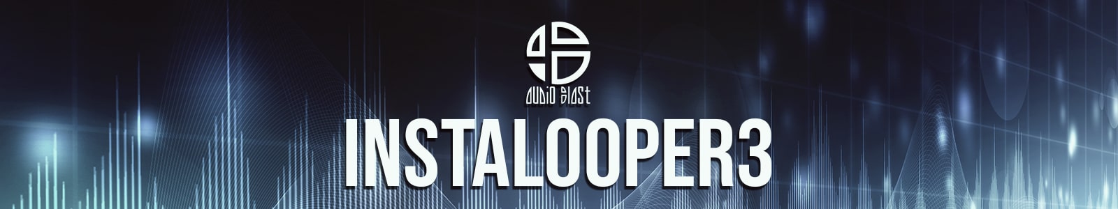 INSTALOOPER3 by Audio Blast