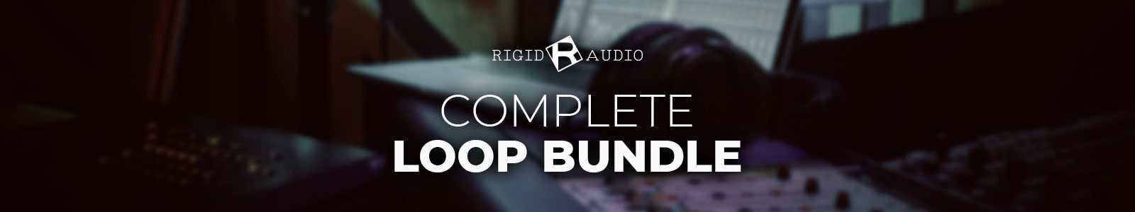 Rigid Audio Complete Loop Bundle
