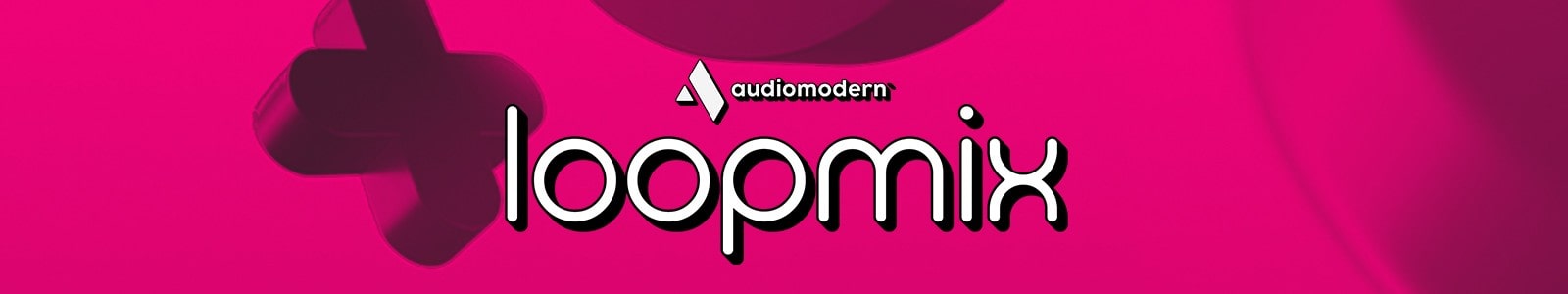 Loopmix by Audiomodern
