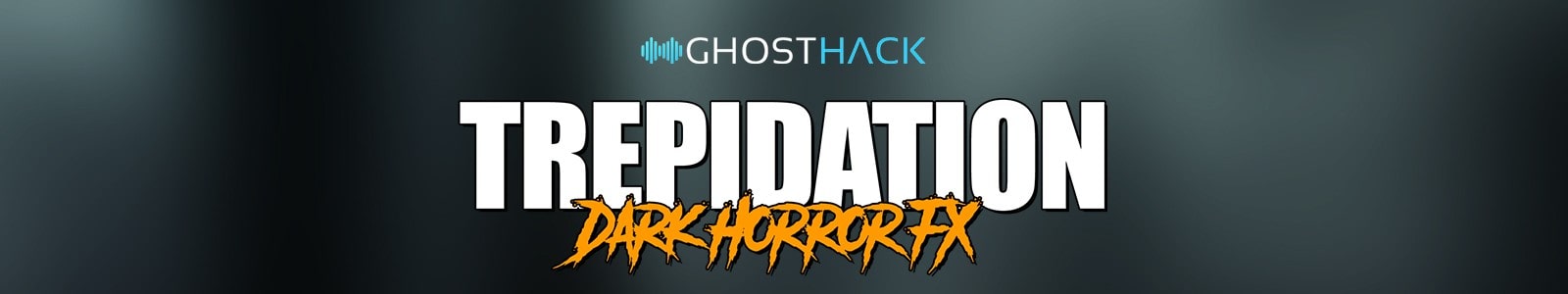 Trepidation - Dark Horror FX by Ghosthack