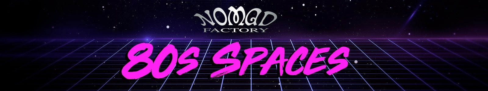 80s Spaces by Nomad Factory