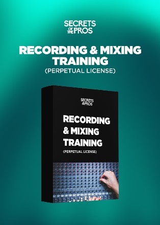 Secrets of the Pros Recording & Mixing Training (Perpetual License)