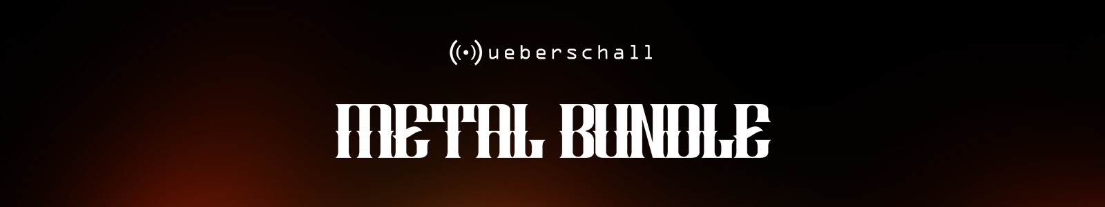 Metal Bundle by UEBERSCHALL